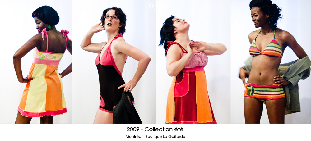 2009 – Collection été. Montréal – Boutique La Gaillarde.